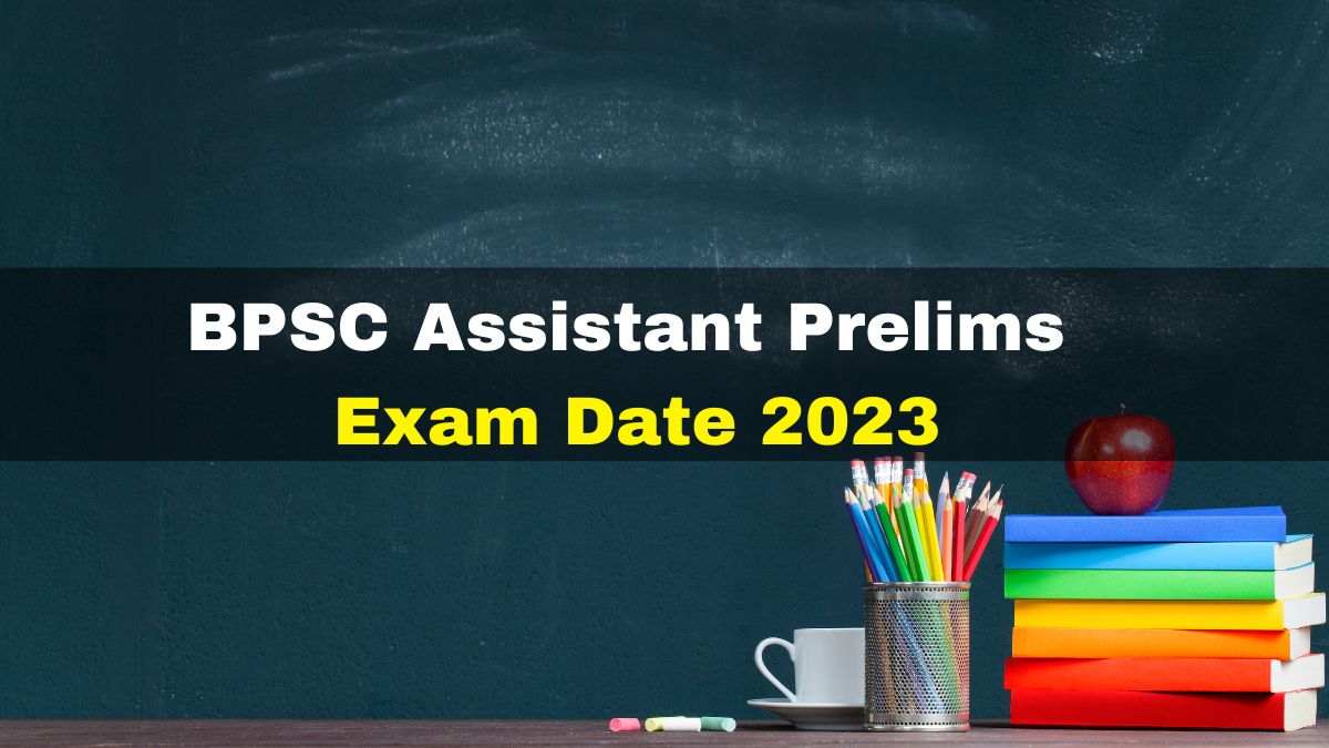 BPSC Assistant Prelims Exam Date 2023 Out At bpsc.bih.nic.in; Check