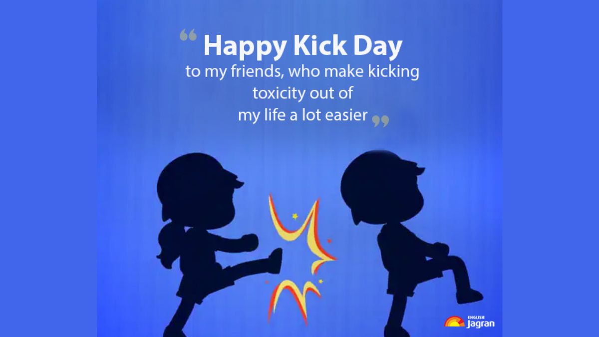 Happy Kick Day 2023: Quotes, Wishes And Messages To Send On The ...