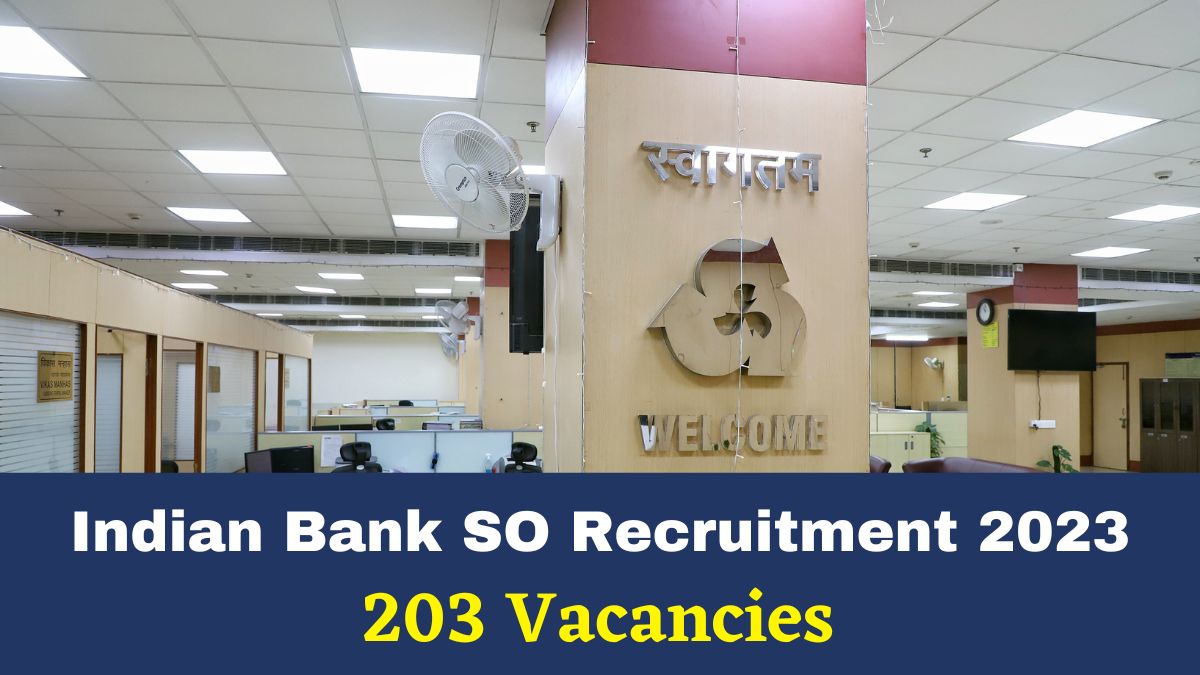 Indian Bank SO Recruitment 2023: Application Process Begins For 203 Specialist Officer Posts; Check Details