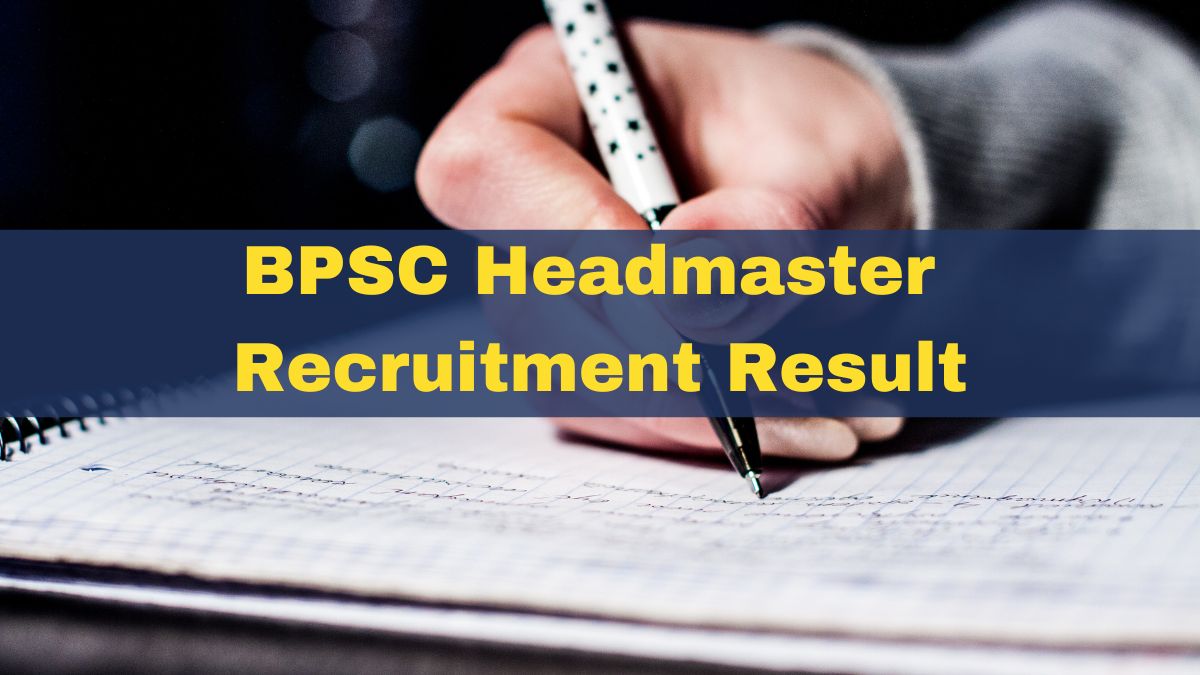 BPSC Headmaster Recruitment Result Likely To Be Released Today At Bpsc ...