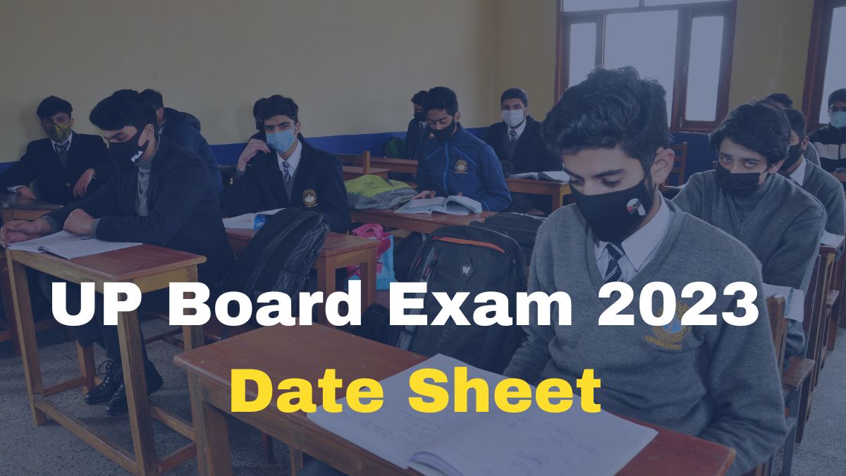 UP Board Date Sheet 2023: Class 10, 12 Board Exam Schedule Likely To Be ...