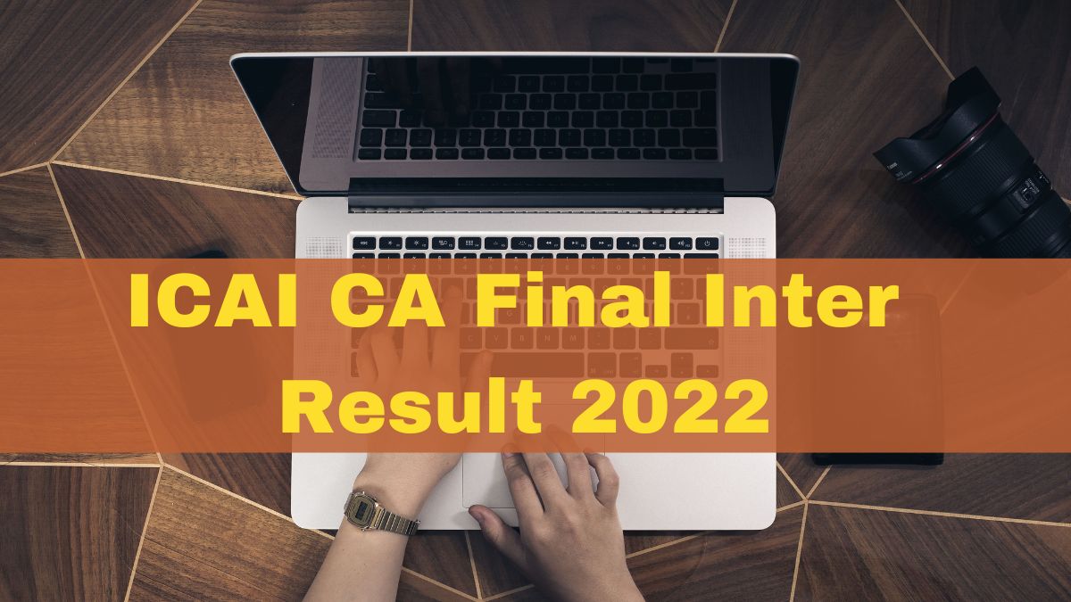 ICAI CA Result 2022: CA Final, Inter November Result Released At Icai ...