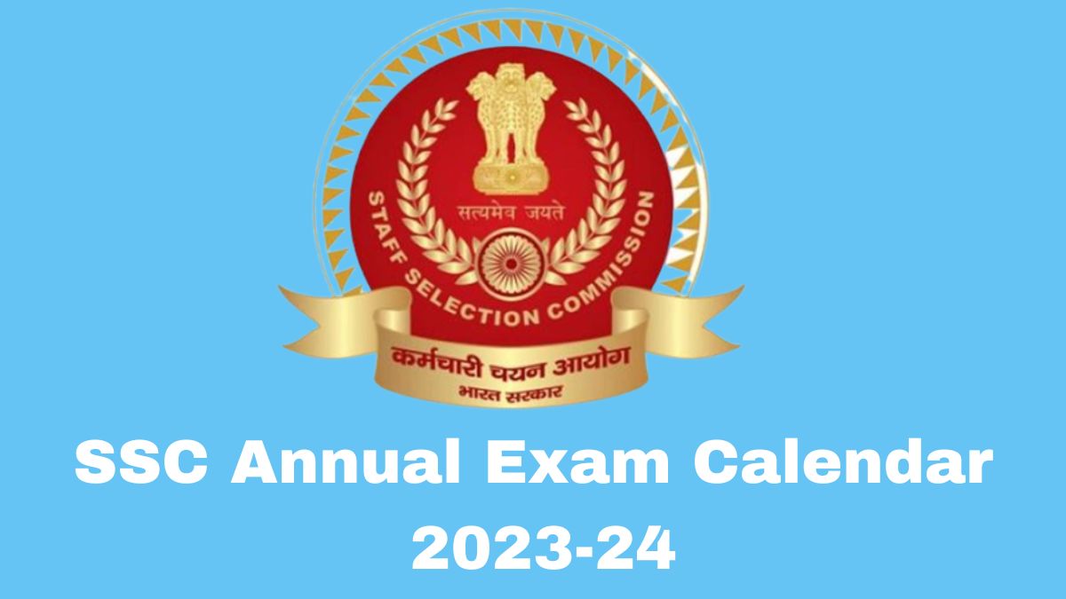 SSC Annual Exam Calendar 202324 Released At ssc.nic.in; Check Full
