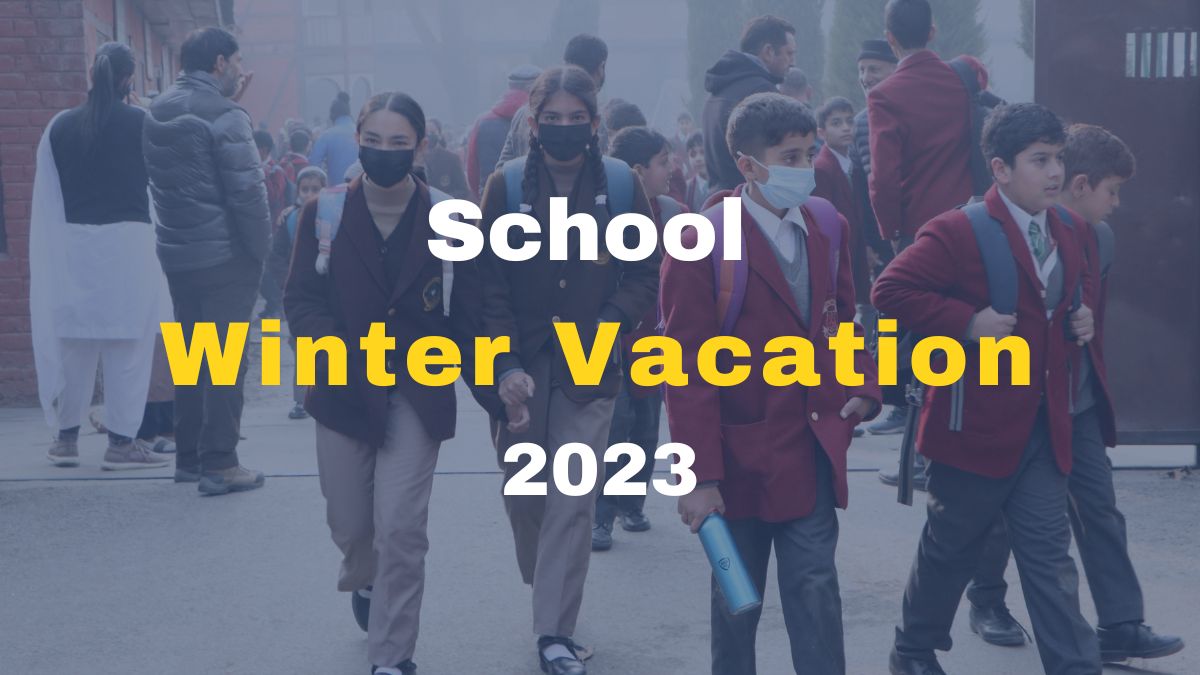 School Winter Vacation 2023 Schools To Remain Shut On These Days Due
