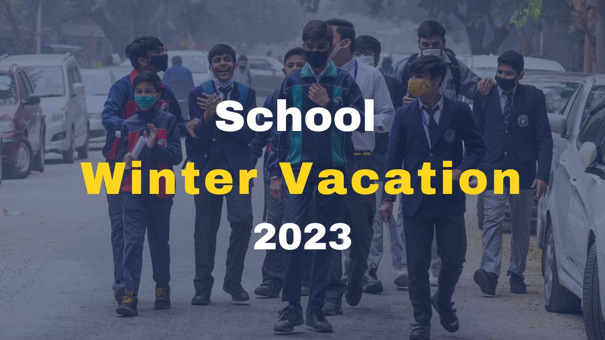 School Winter Vacation 2023 Schools To Remain Shut On These Days Due
