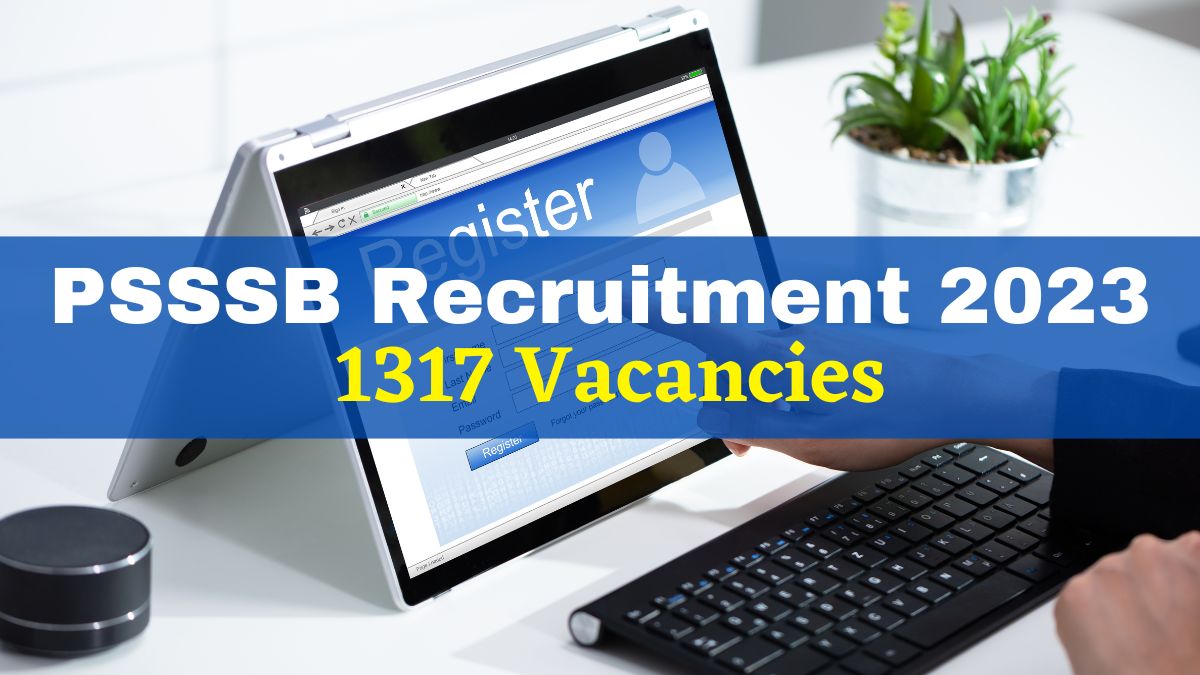 PSSSB Recruitment 2023: Application Process Begins For 1317 Posts At ...