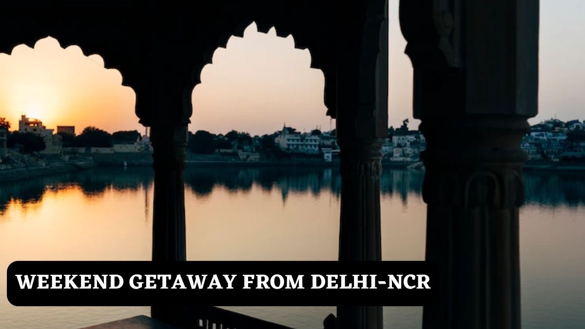 Republic Day 2023: 5 Best Weekend Getaways From Delhi To Visit During The Long Weekend