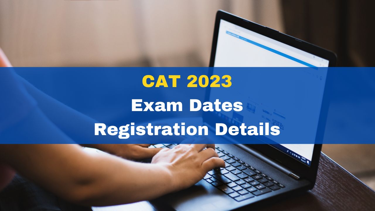 CAT 2023 IIM Lucknow Releases Exam Dates, Registration Details And