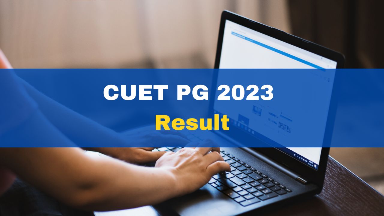 CUET PG 2023 Result Released On cuet.nta.nic.in; Here's How To Check ...