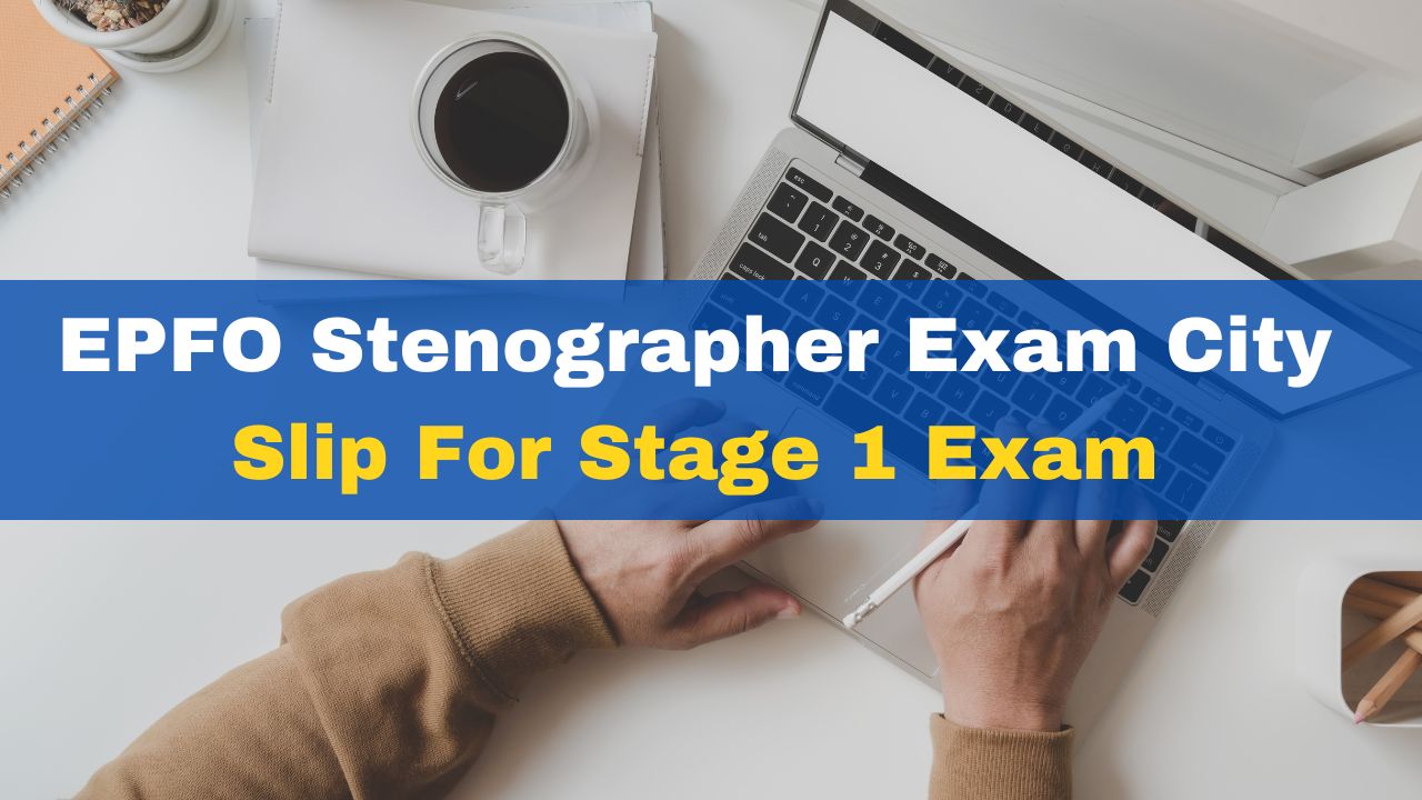 epfo-stenographer-exam-city-slip-for-stage-1-exam-released-at-recruitment-nta-nic-in-get-direct-link-here