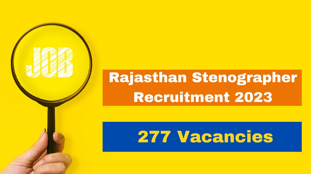 Rajasthan Hc Stenographer 2023: Notification Released For 277 Vacancies 