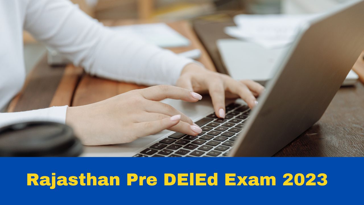 rajasthan-pre-deled-exam-2023-to-held-on-august-28-check-last-date-to-apply-here