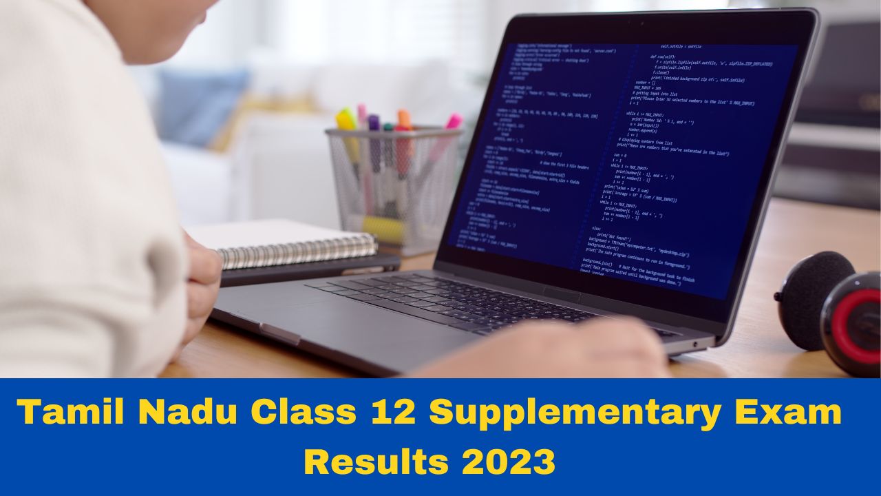 tamil-nadu-class-12-supplementary-exam-results-2023-to-announce-today