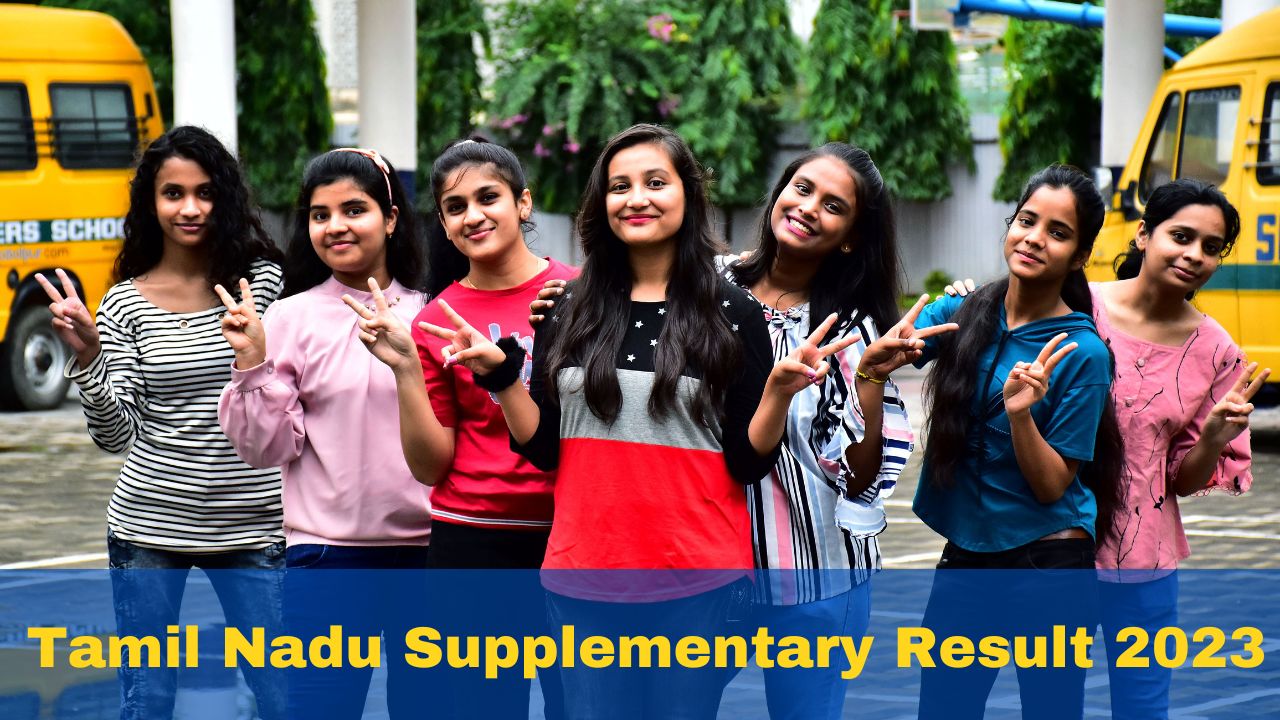 Tamil Nadu Supplementary Result 2023 Date And Time Class 11