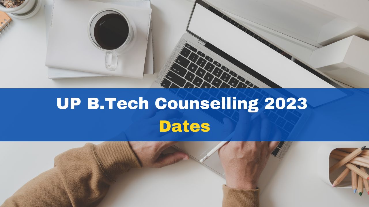 up-b-tech-counselling-2023-dates-released-at-uptac-admissions-nic-in-check-full-schedule-here