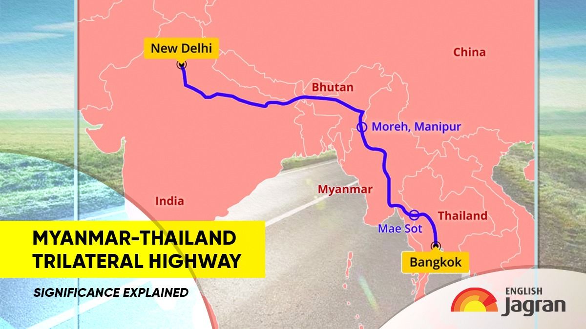 India-Myanmar-Thailand Trilateral Highway Aims To Open ASEAN Gate: Why ...