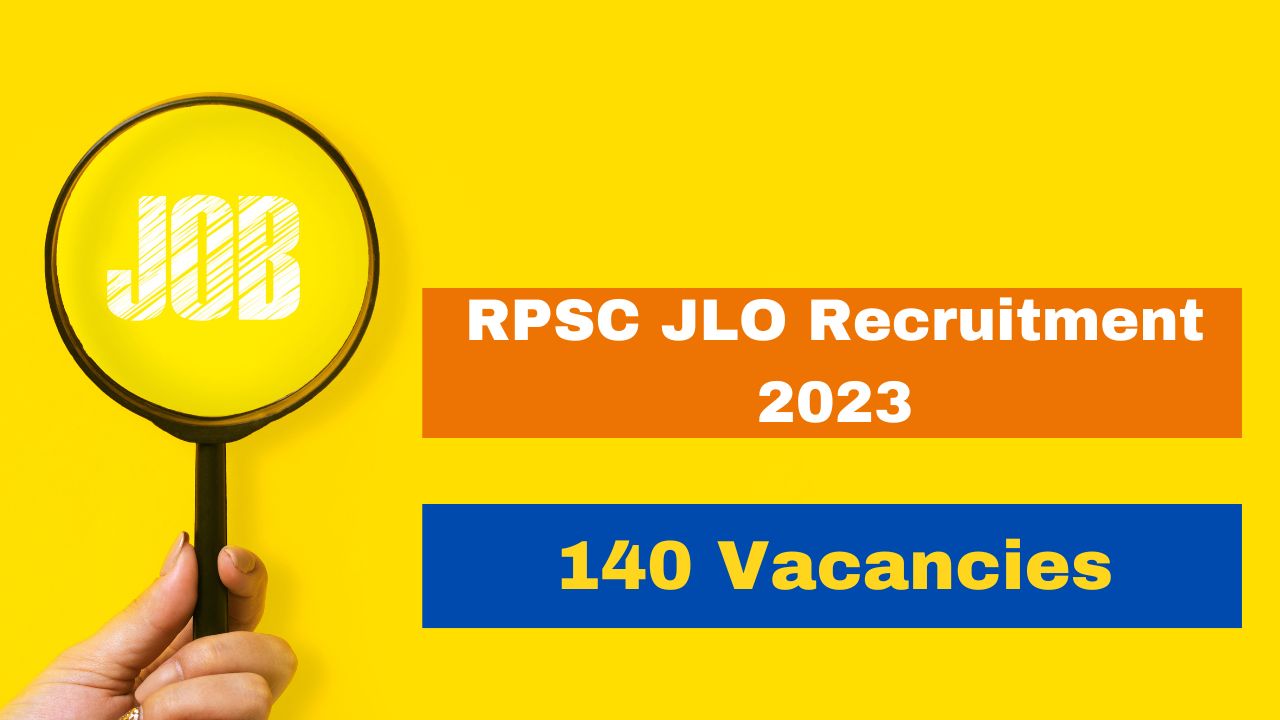 RPSC JLO Recruitment 2023 Notification Released For 140 Vacant Posts