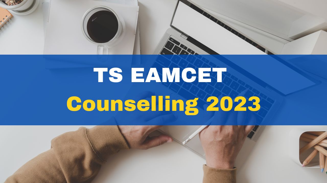 TS EAMCET Counselling 2023 Registration To Begin Today For Phase 1 At