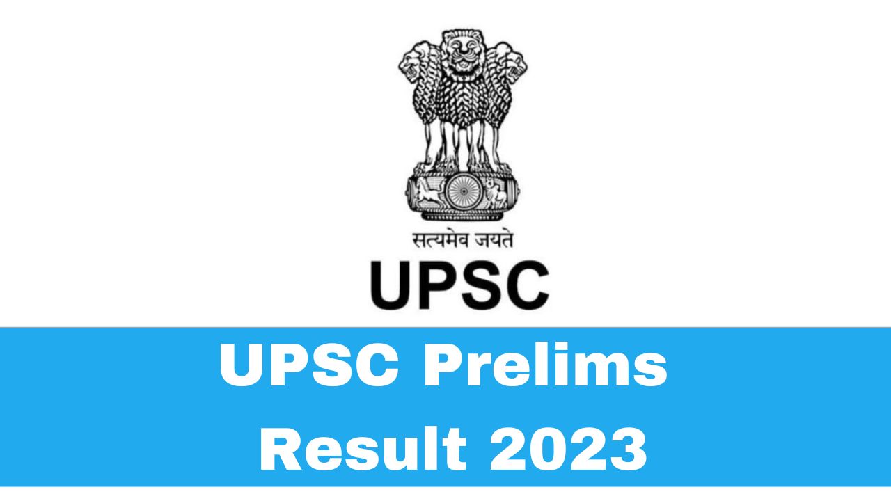 UPSC CSE Prelims Result 2023 Declared At upsc.gov.in; Direct Link