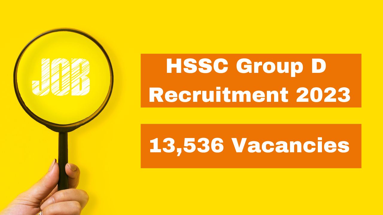 HSSC Group D Recruitment 2023 Applications Process Begins For Over 13,500 Vacant Posts; Apply