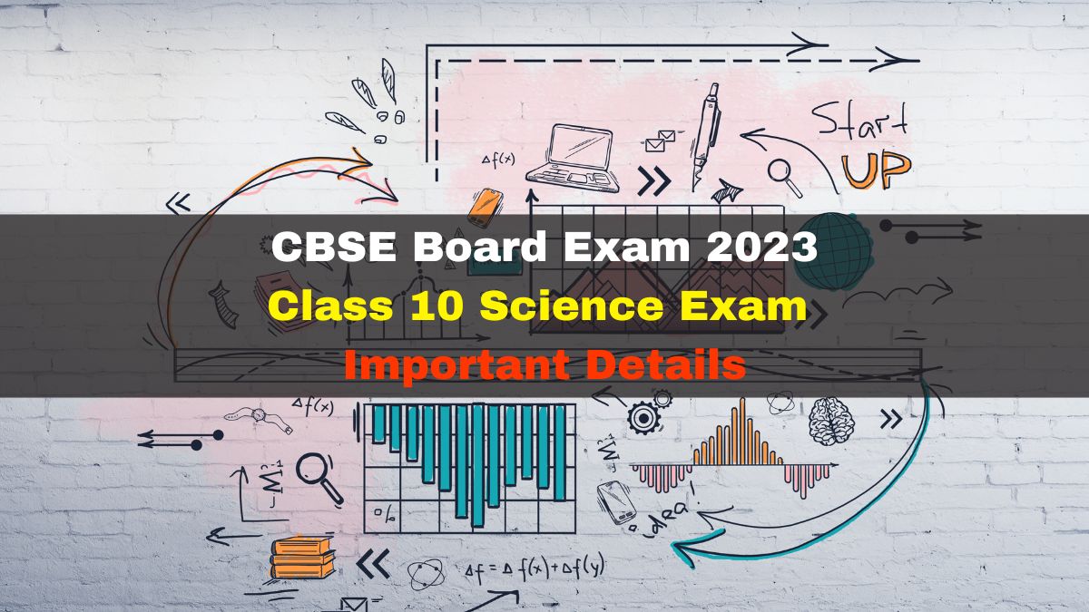 CBSE Board Exam 2023 Class 10 Science Exam On March 4; Check Syllabus, Last Minute Tips And
