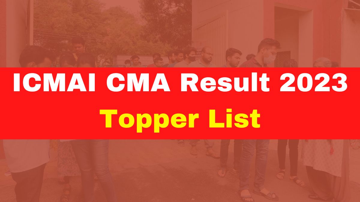 ICMAI CMA Result 2023 Toppers List For Intermediate, Final Exams