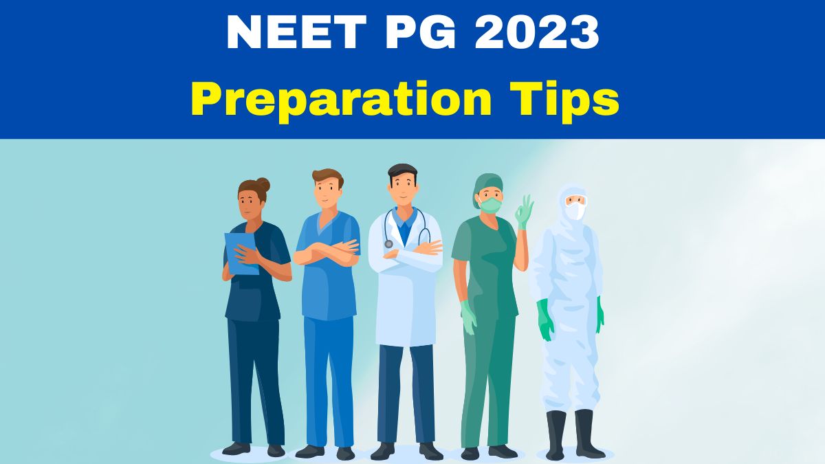 NEET PG 2023: Last Minute Exam Preparation Tips To Amp Up Your Score