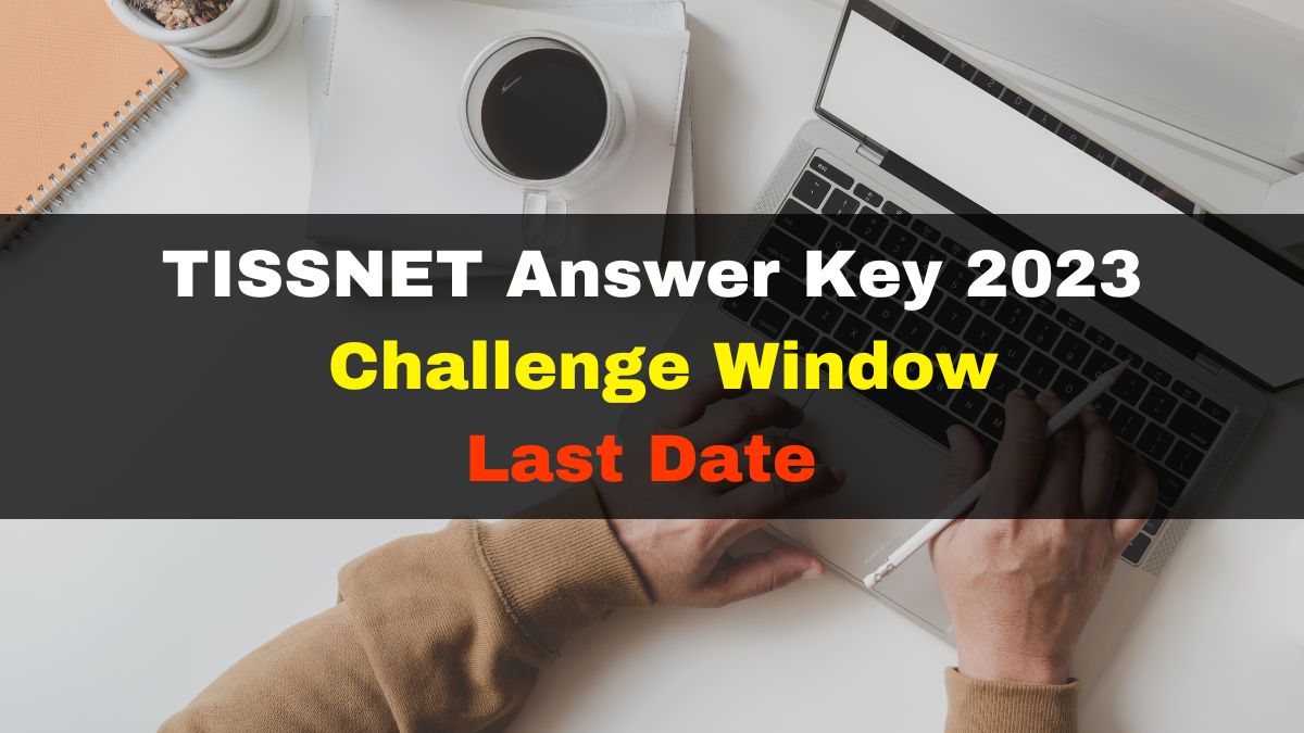 TISSNET Answer Key 2023 Challenge Window To Close Today At Tiss.edu