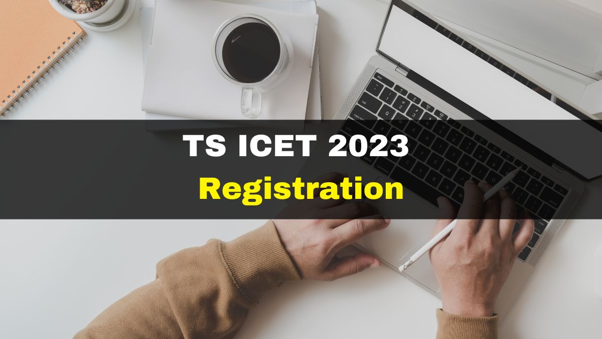 TS ICET 2023 Registration Process Begins At icet.tsche.ac.in; Here’s