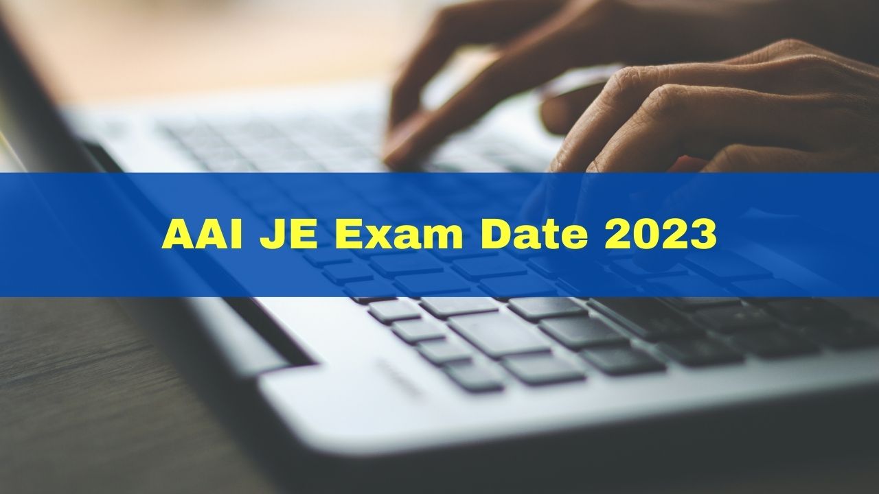 AAI JE Exam Date 2023 Announced; Check Schedule Here