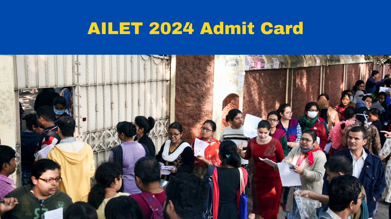 AILET 2024 Admit Card To Be Issued Tomorrow At ...