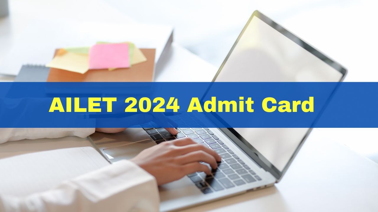 Ailet 2024 Admit Card To Be Released On Nov 20 Registration Ends Today 2998