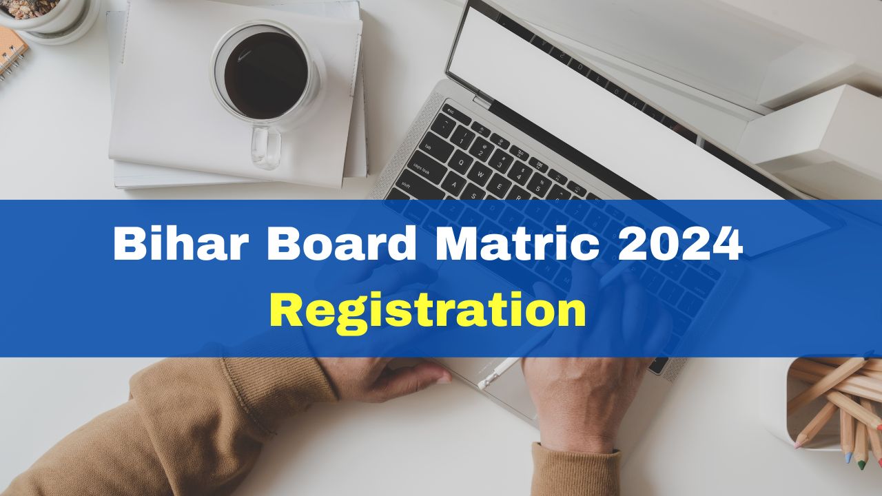 Bihar Board Matric 2024 Registration With Late Fees Extended Till Nov