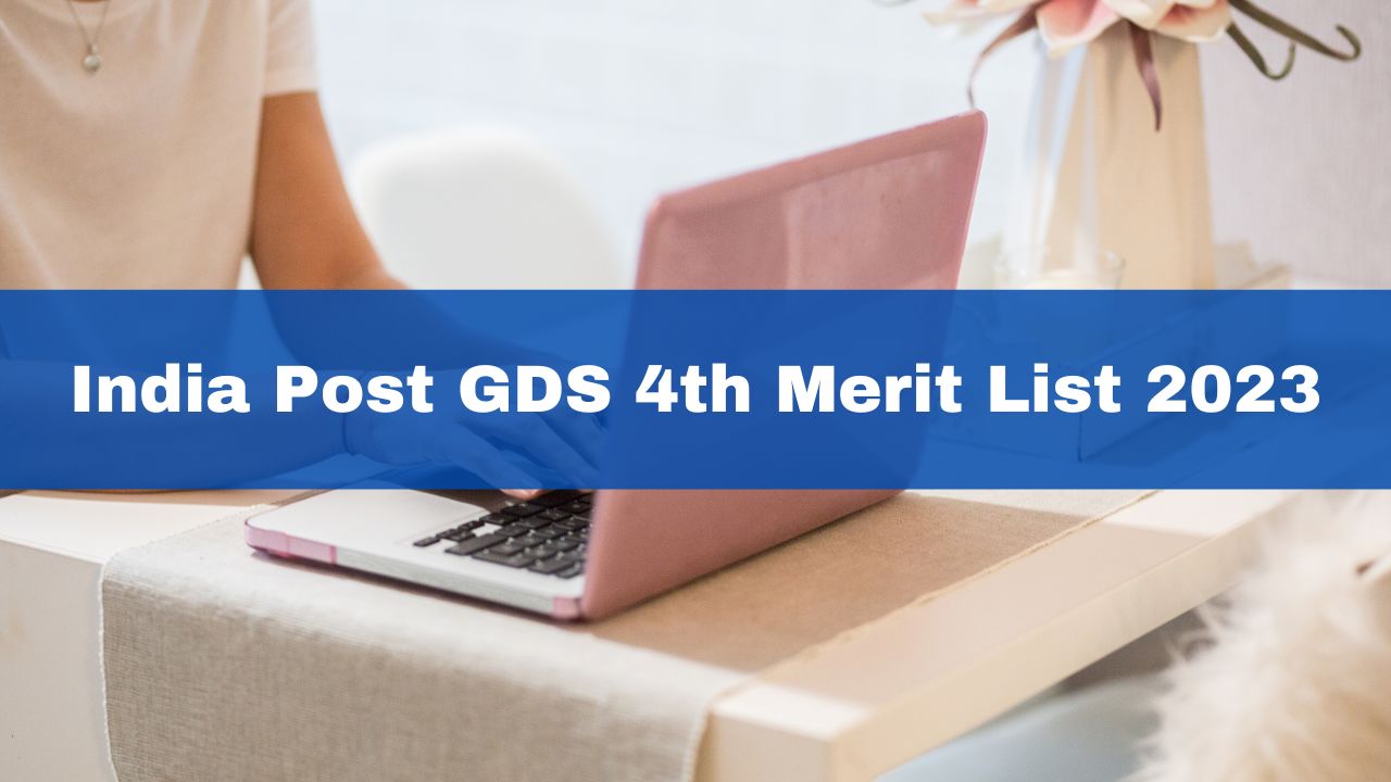 India Post GDS 4th Merit List 2023 Out For 30,041 Vacant Posts At ...