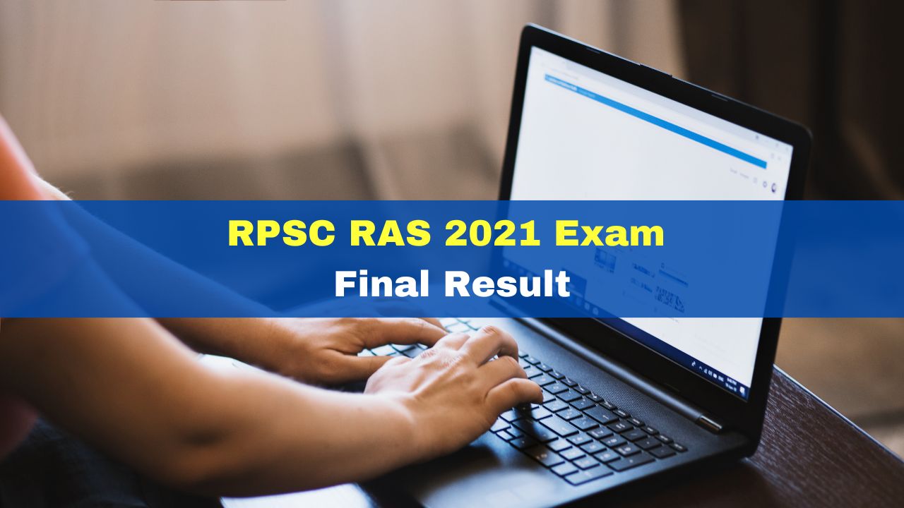 rpsc-ras-2021-final-result-declared-at-rpsc-rajasthan-gov-in-check-toppers-list