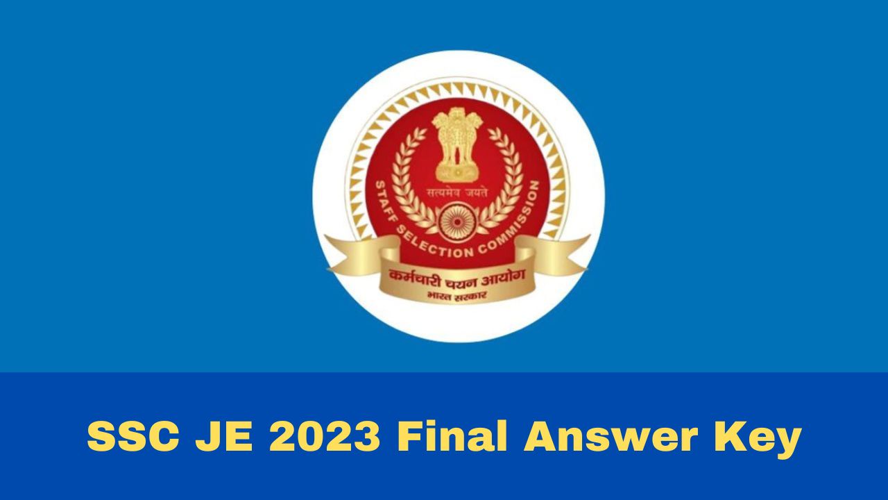 SSC JE 2023 Final Answer Key Out At Ssc.nic.in; Get Direct Link Here