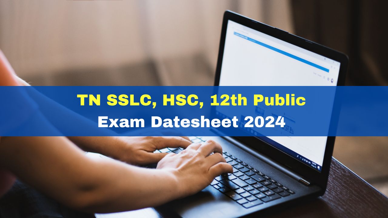 tn-sslc-hsc-12th-public-exam-datesheet-2024-announced-check-full-schedule-here