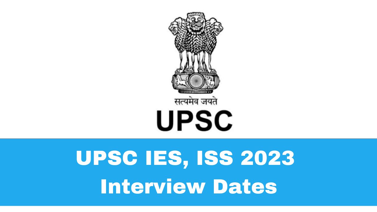 UPSC IES, ISS 2023 Interview Dates Announced; Check Schedule here