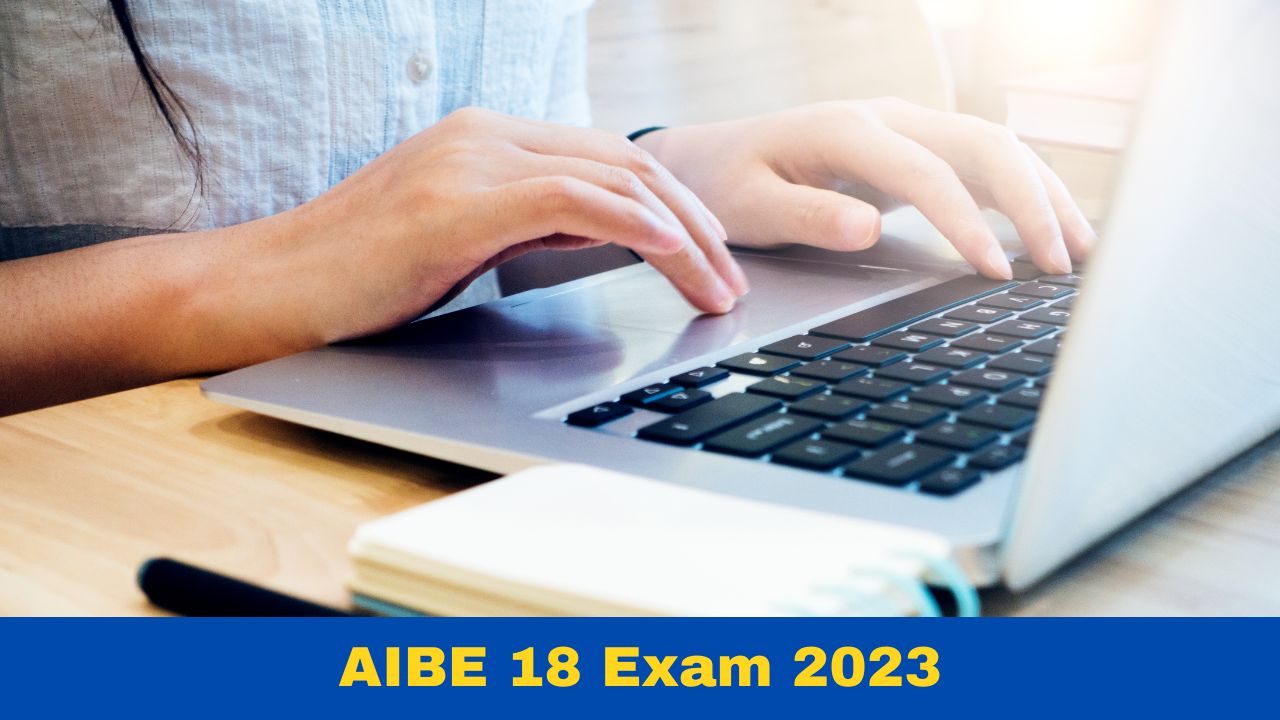 aibe-18-exam-2023-registration-process-closes-today-heres-how-to-apply
