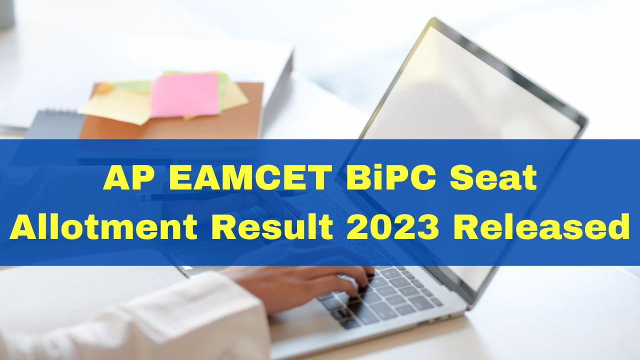 AP EAPCET BiPC Seat Allotment Result 2023 Released At eapcetsche