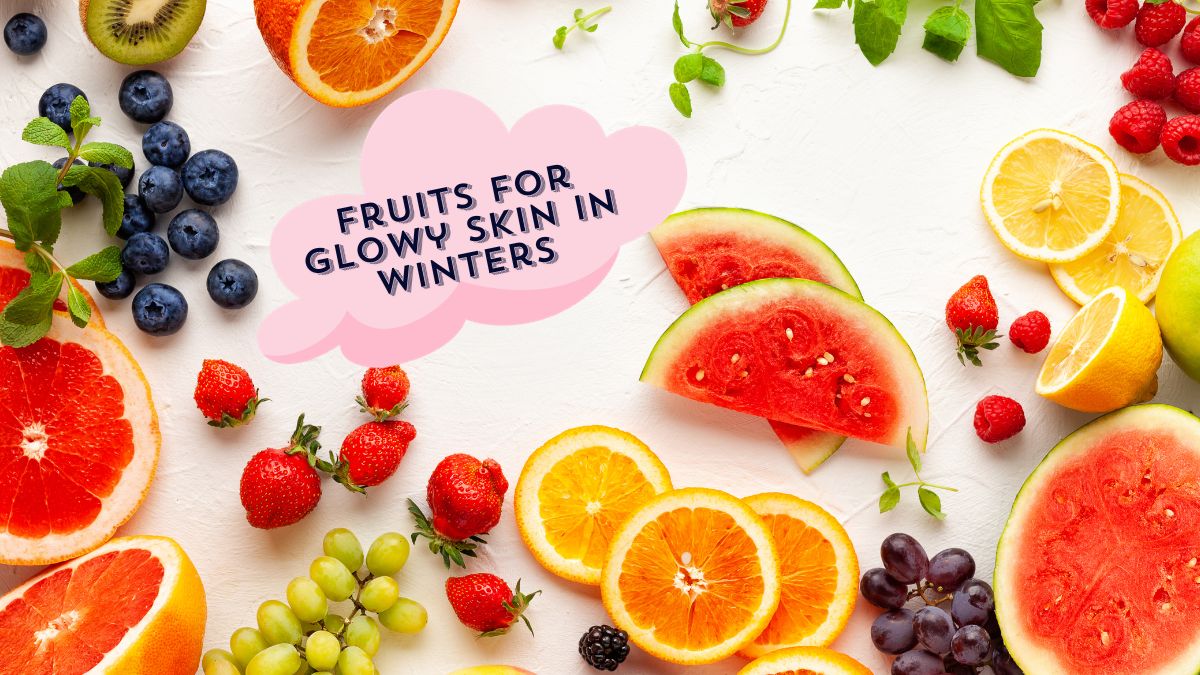 top-5-fruits-for-this-winter-season-to-make-your-skin-extra-glowy-and-clear
