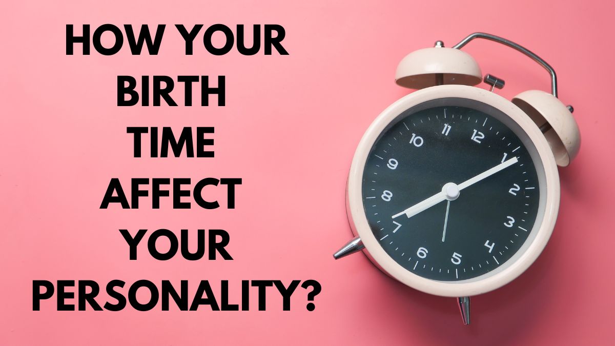 Was It AM or PM When You Were Born Check Out How Your Birth Time