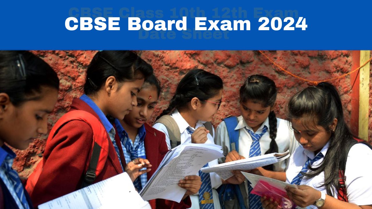 CBSE Board Exam 2024 Check Latest Updates On Class 10, 12 Timetables