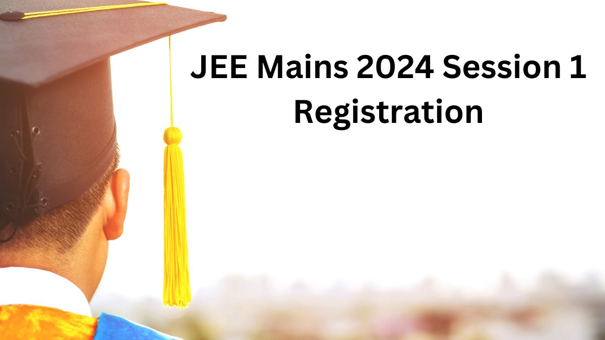 JEE Main 2024 Session 1 Registration Date Extended Till Dec 4 At ...