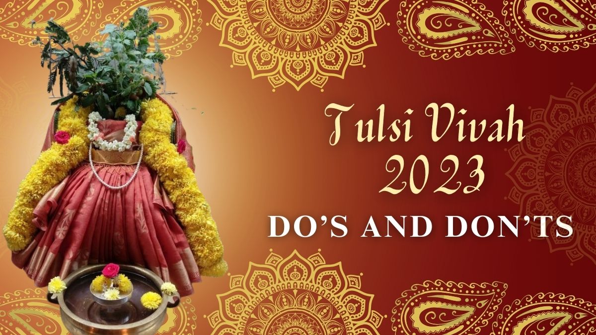 Tulsi Vivah 2023 Follow These Do’s And Don’ts On The Sacred Wedding Of