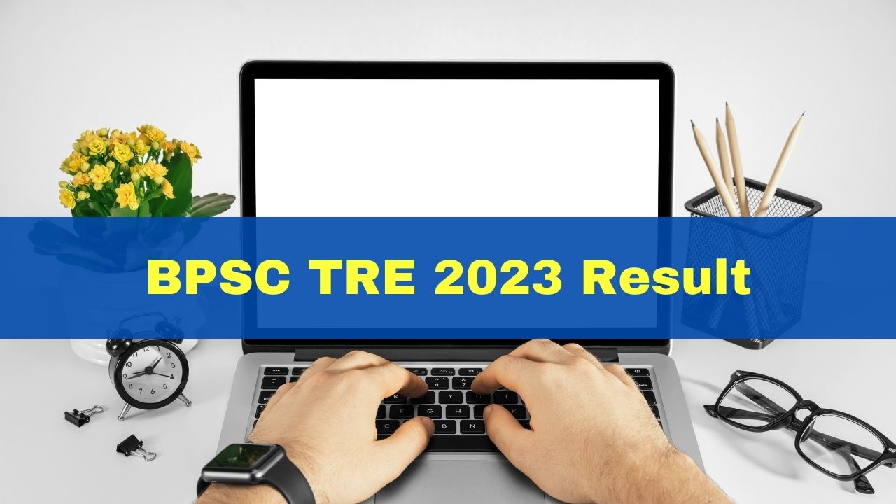 BPSC TRE 2023 Result To Be Released Soon; Final Answer Key Out At Bpsc ...