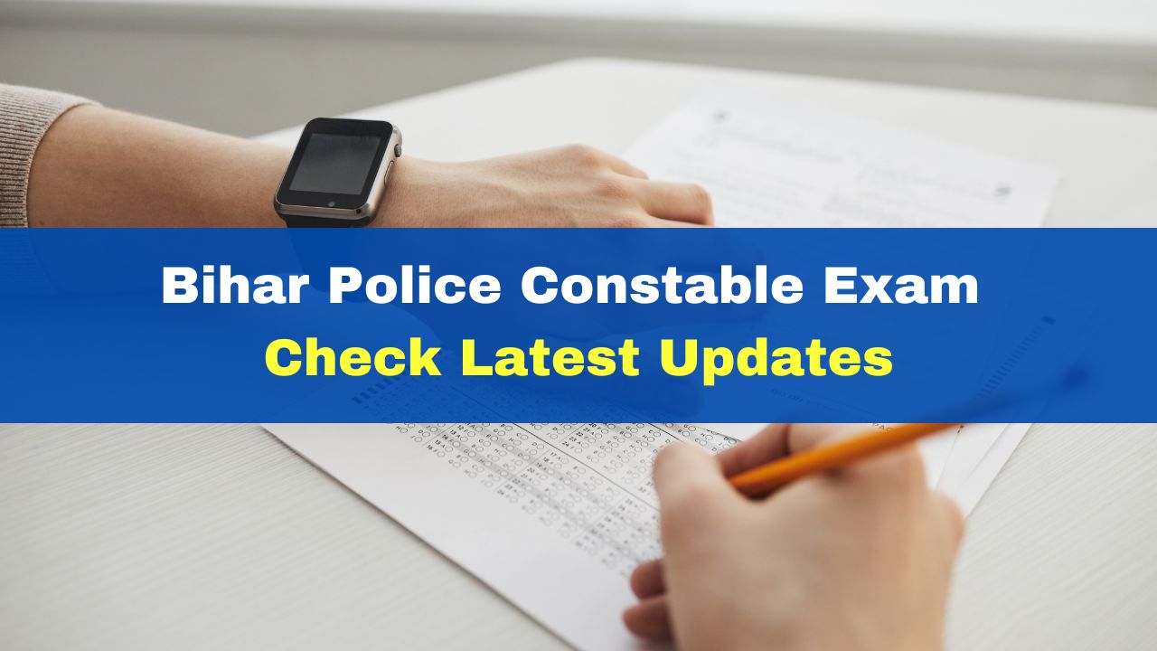 bihar-police-constable-exam-to-be-held-for-october-7th-and-15th-postponed-new-exam-dates-to-be-announced-soon-at-csbc-bih-nic-in
