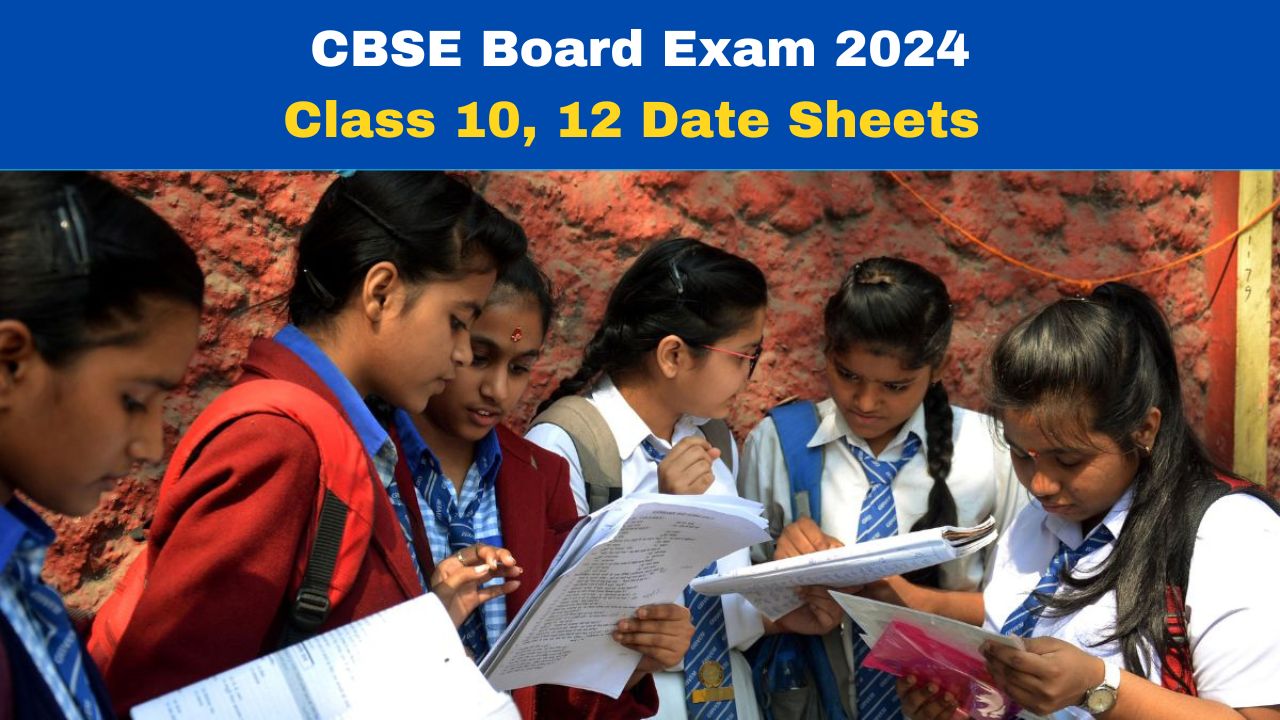 CBSE Board Exam 2024 Class 10, 12 Date Sheets To Be Released Soon