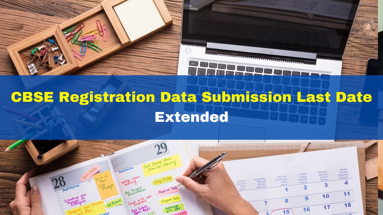 Cbse Registration 2023 Cbse Extends Class 9 And 11 Registration Data Submission Last Date