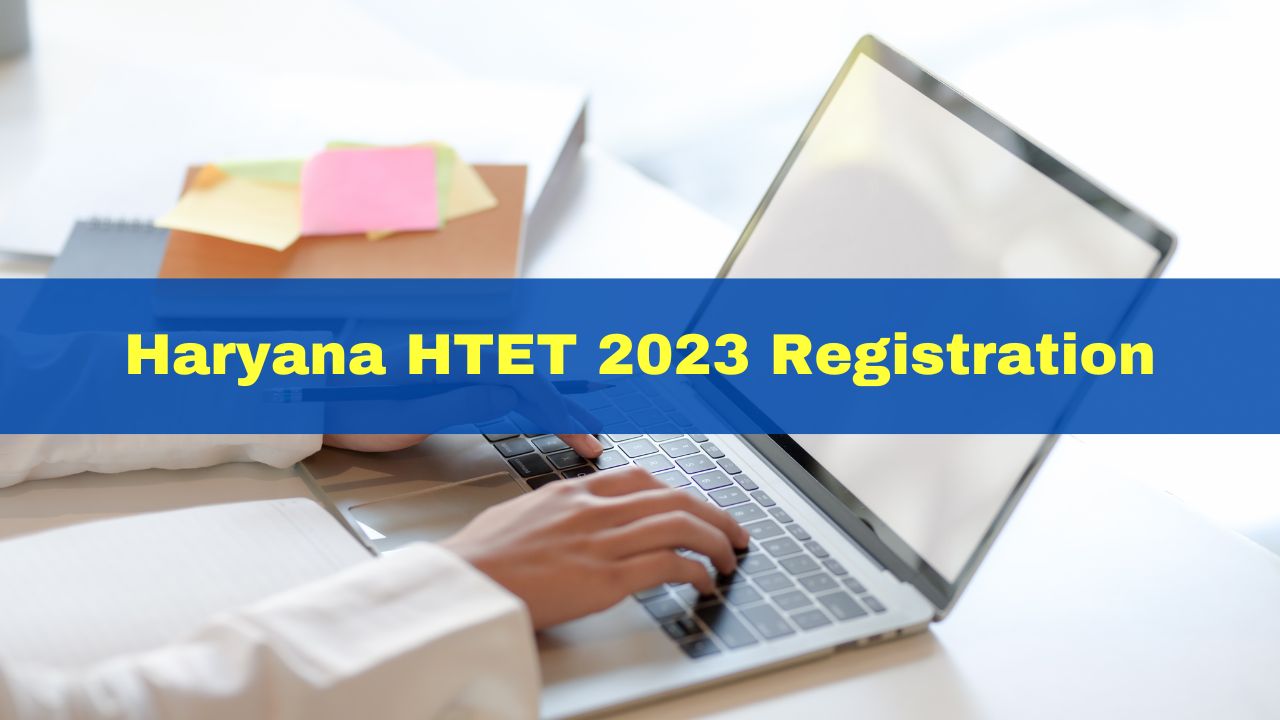 haryana-htet-2023-registration-begins-at-bseh-org-in-here-how-to-apply